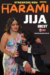 Harami Jija (2024) UNRATED Hindi NeonX Originals Short Film Full Movie